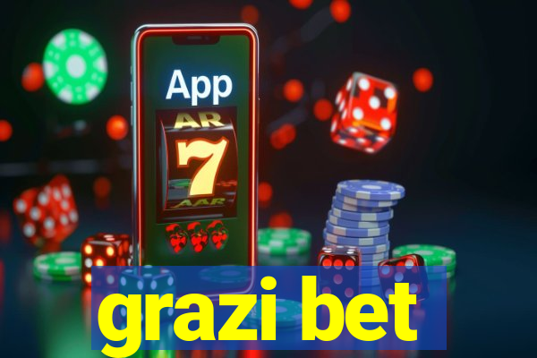 grazi bet